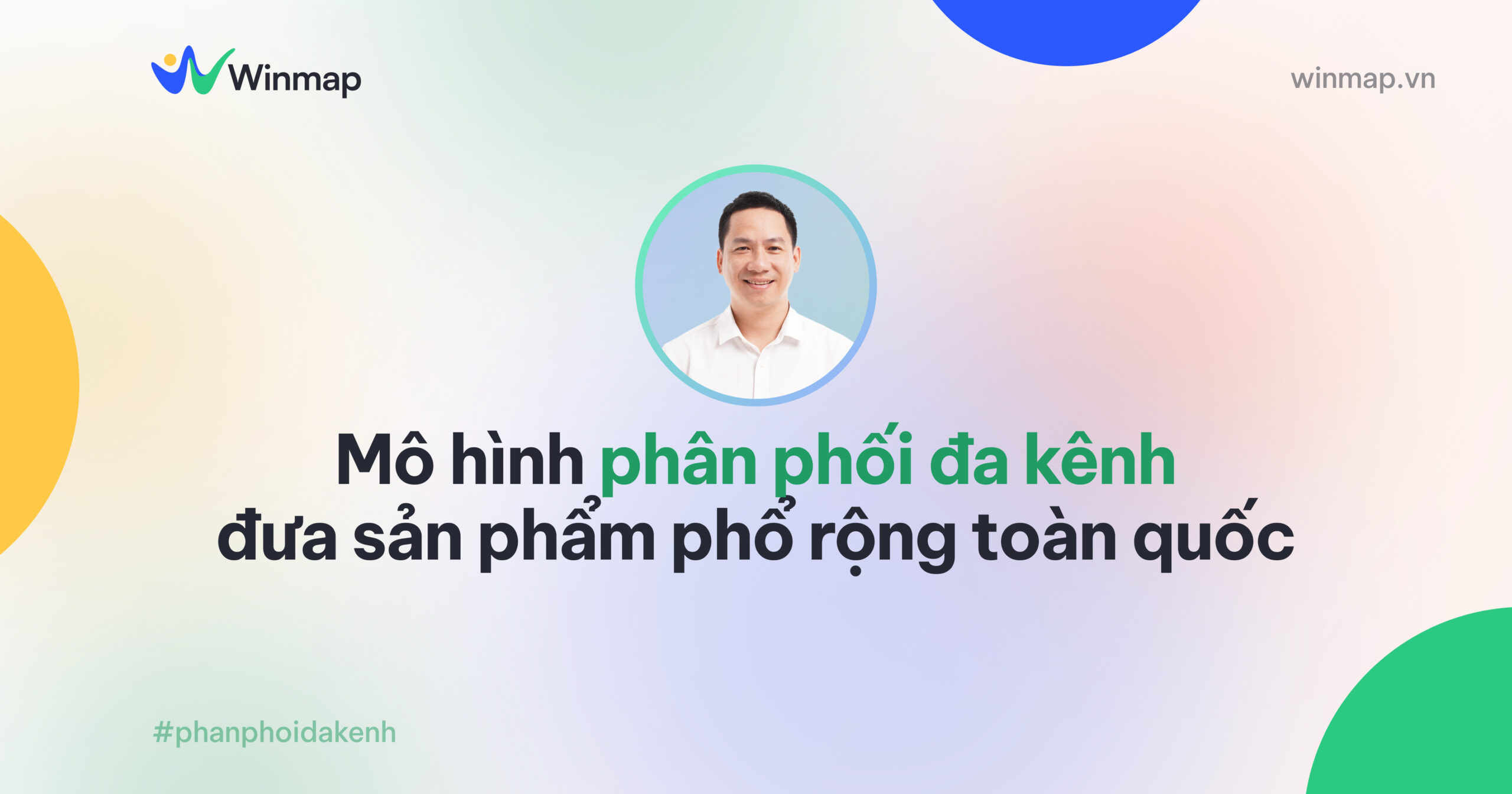 mo-hinh-phan-phoi-da-kenh-dua-san-pham-pho-rong-toan-quoc